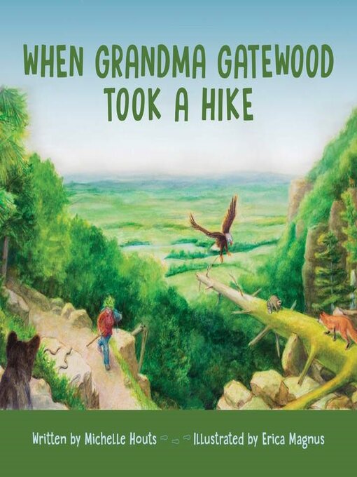 Title details for When Grandma Gatewood Took a Hike by Michelle Houts - Available
